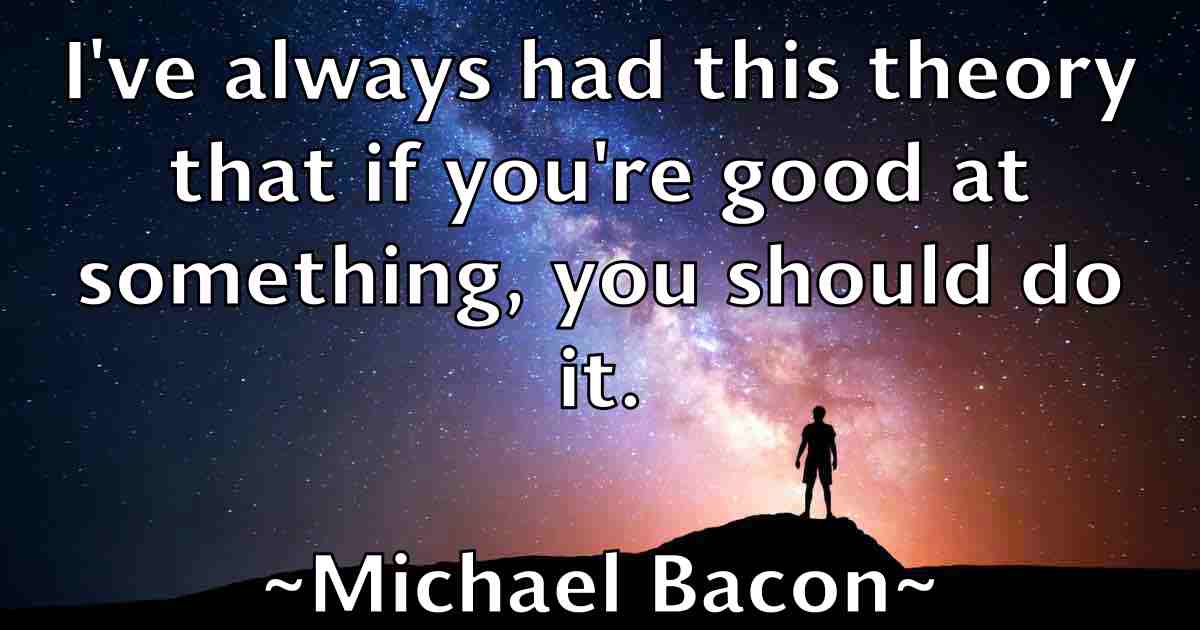 /images/quoteimage/michael-bacon-fb-572238.jpg