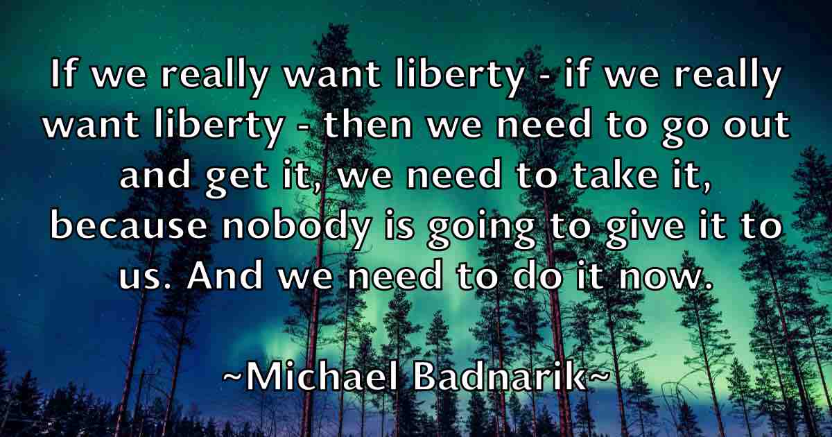 /images/quoteimage/michael-badnarik-fb-572275.jpg