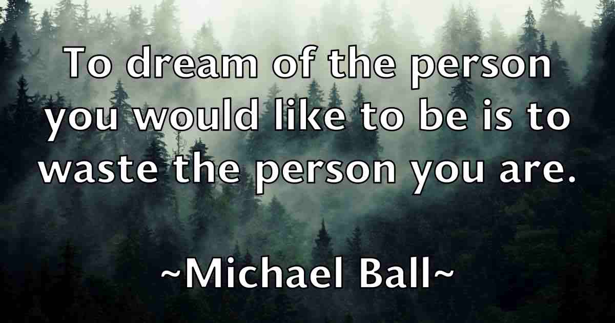 /images/quoteimage/michael-ball-fb-572284.jpg
