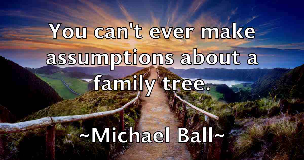 /images/quoteimage/michael-ball-fb-572317.jpg