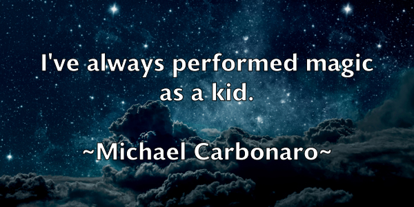 /images/quoteimage/michael-carbonaro-573451.jpg