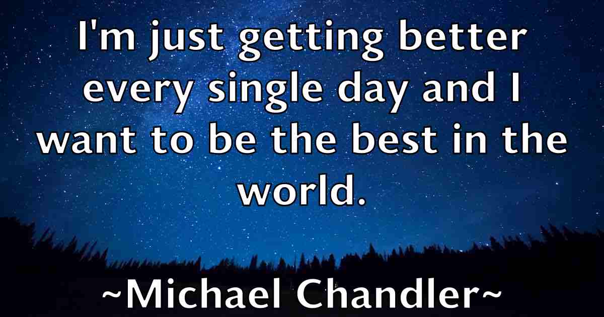 /images/quoteimage/michael-chandler-fb-573594.jpg