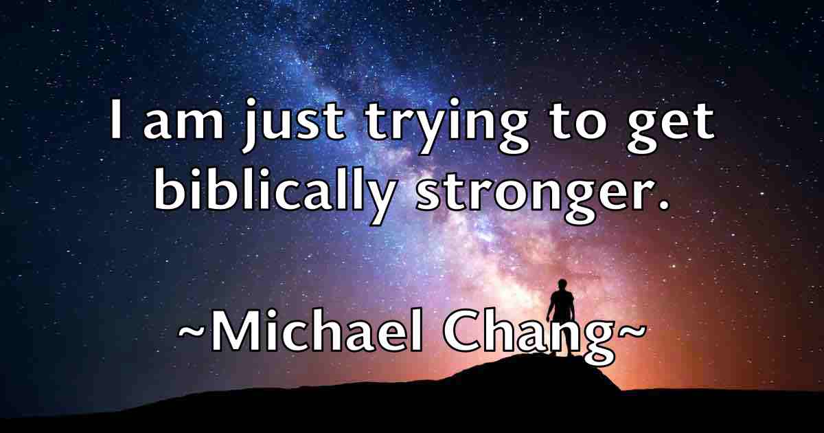 /images/quoteimage/michael-chang-fb-573689.jpg