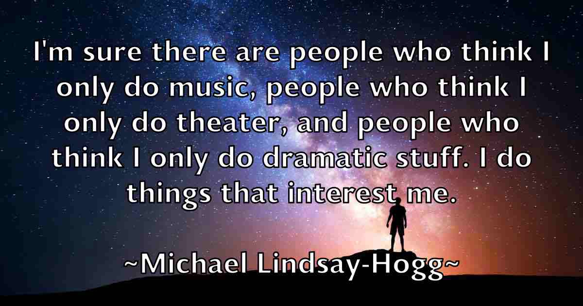 /images/quoteimage/michael-lindsay-hogg-fb-577449.jpg