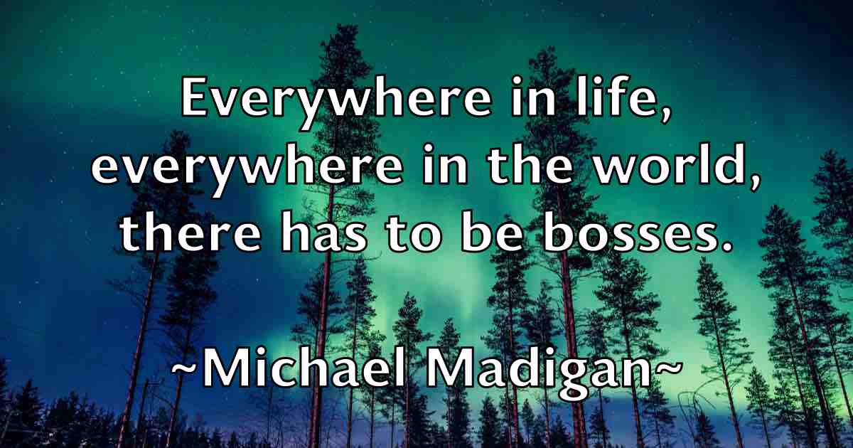 /images/quoteimage/michael-madigan-fb-577468.jpg