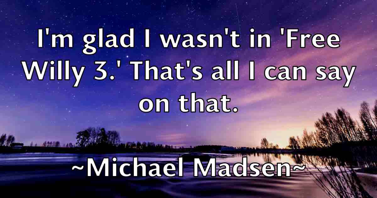 /images/quoteimage/michael-madsen-fb-577477.jpg