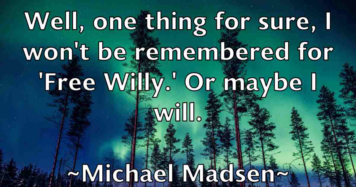 /images/quoteimage/michael-madsen-fb-577491.jpg