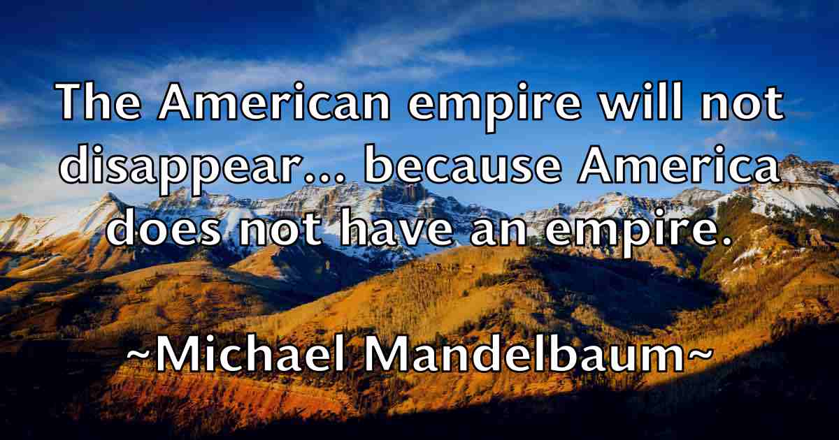 /images/quoteimage/michael-mandelbaum-fb-577538.jpg
