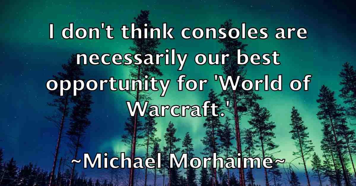 /images/quoteimage/michael-morhaime-fb-578301.jpg