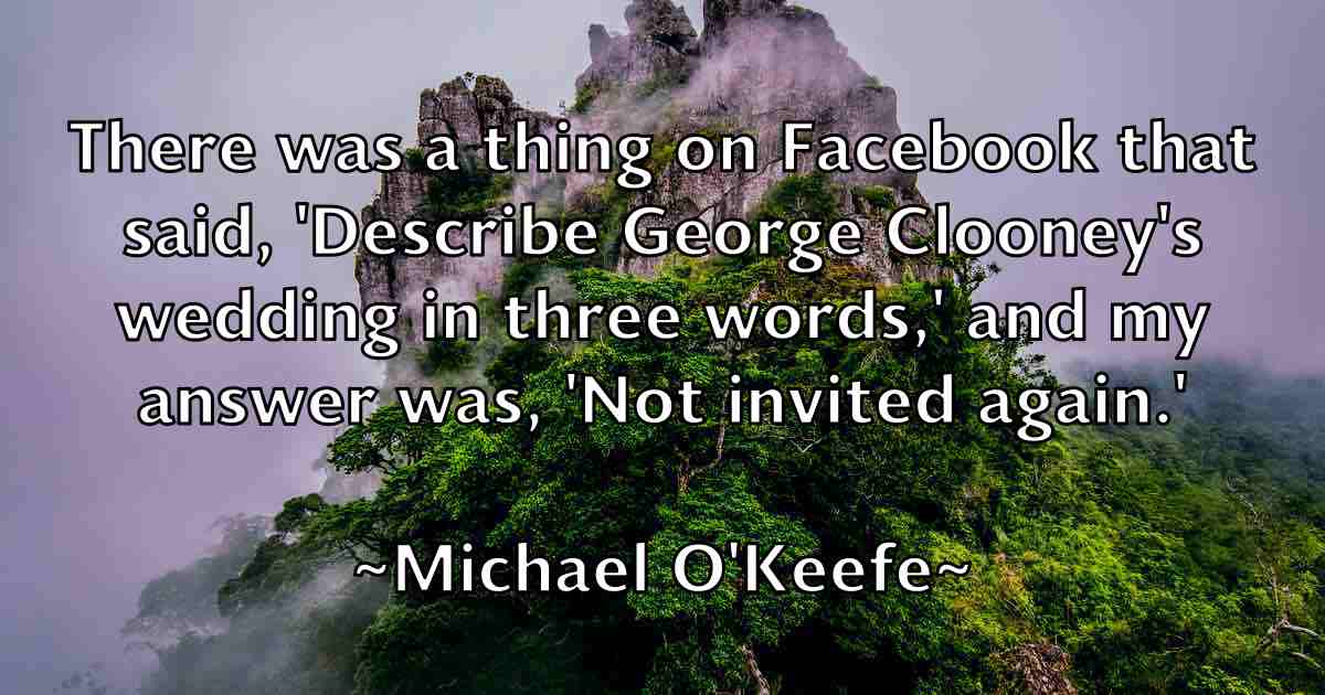 /images/quoteimage/michael-okeefe-fb-578776.jpg