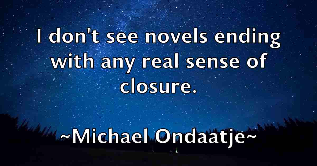 /images/quoteimage/michael-ondaatje-fb-578863.jpg