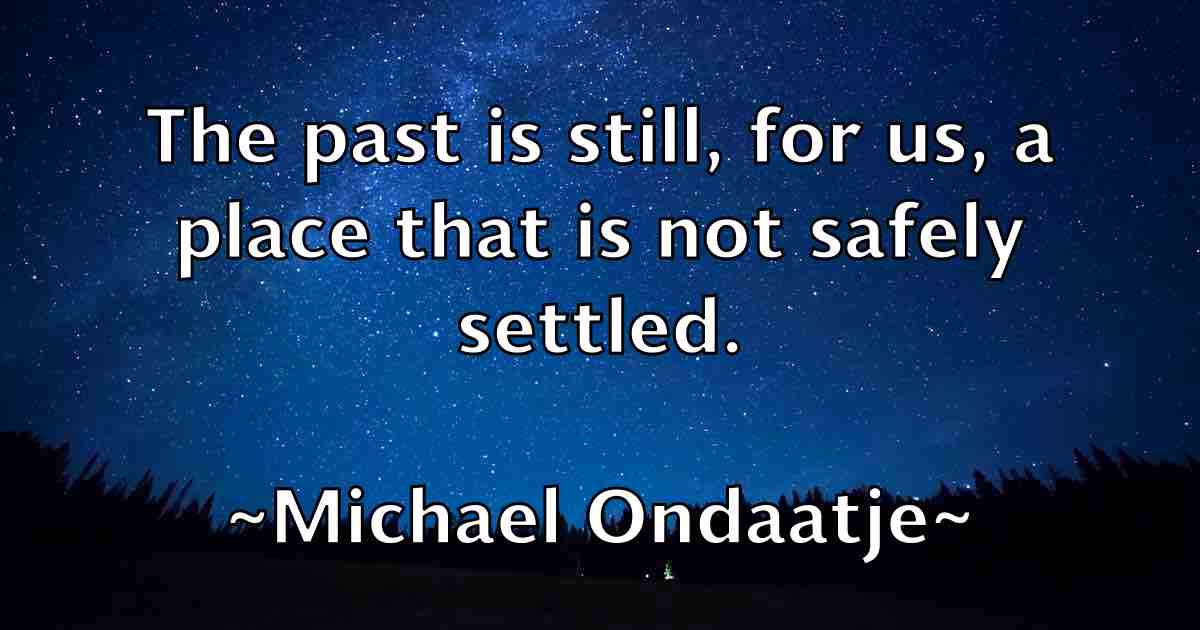/images/quoteimage/michael-ondaatje-fb-578879.jpg