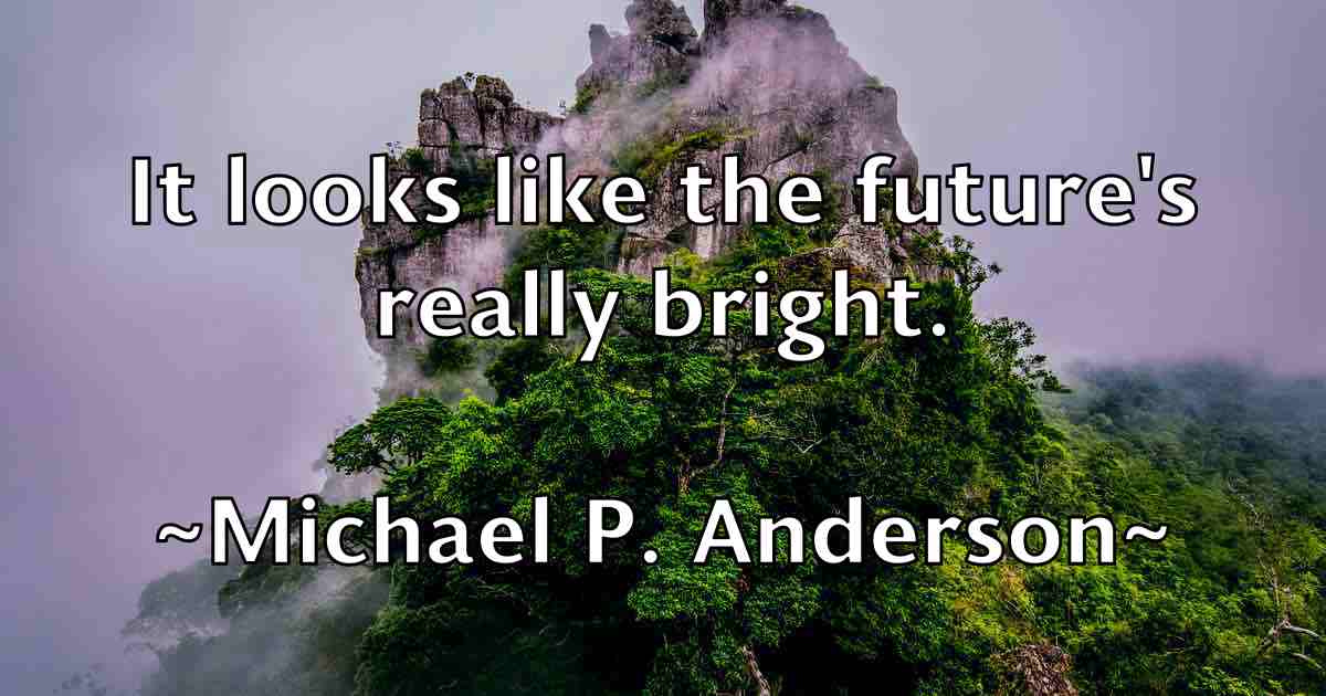 /images/quoteimage/michael-p-anderson-fb-578976.jpg