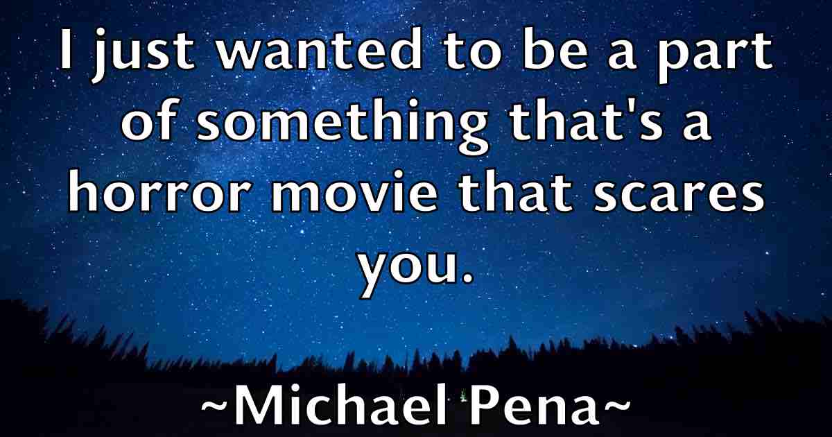 /images/quoteimage/michael-pena-fb-579165.jpg