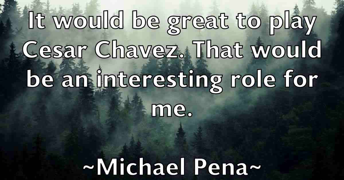 /images/quoteimage/michael-pena-fb-579200.jpg