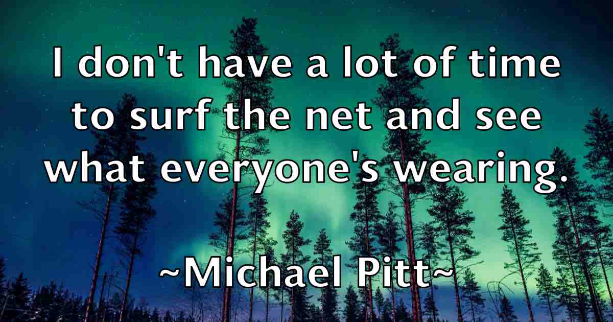 /images/quoteimage/michael-pitt-fb-579360.jpg