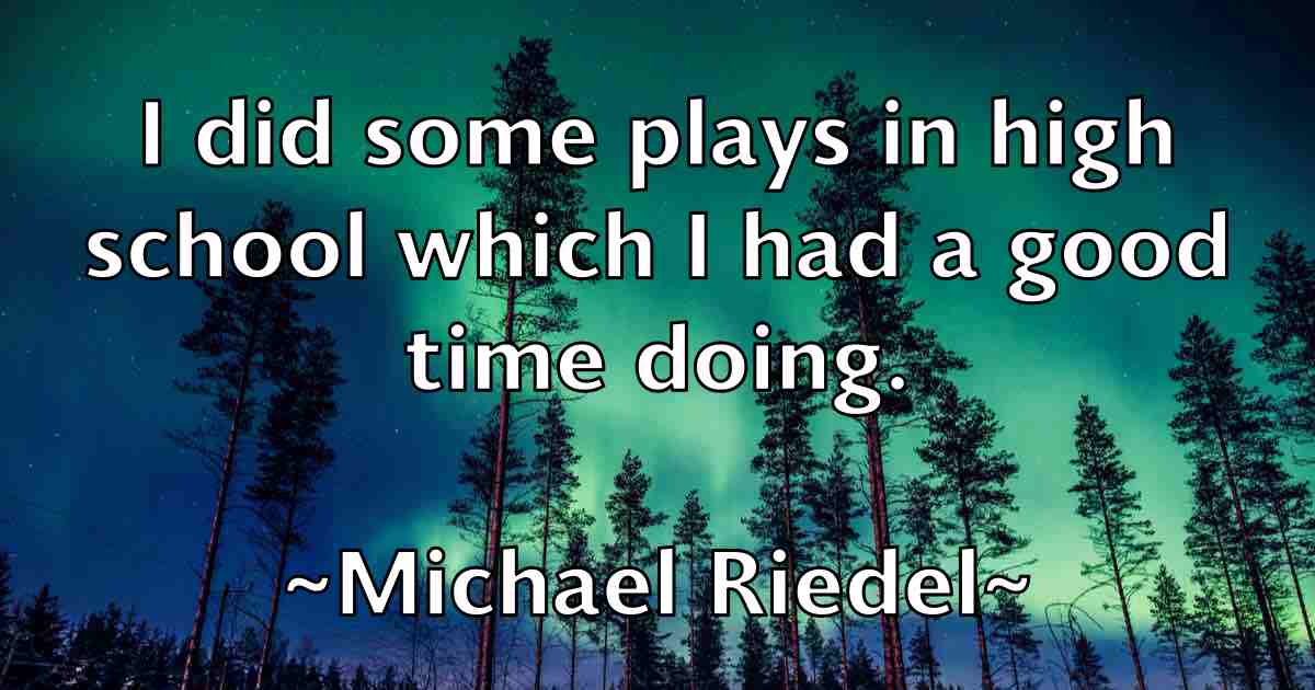 /images/quoteimage/michael-riedel-fb-579837.jpg