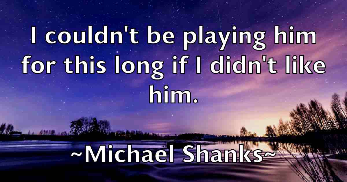 /images/quoteimage/michael-shanks-fb-580216.jpg