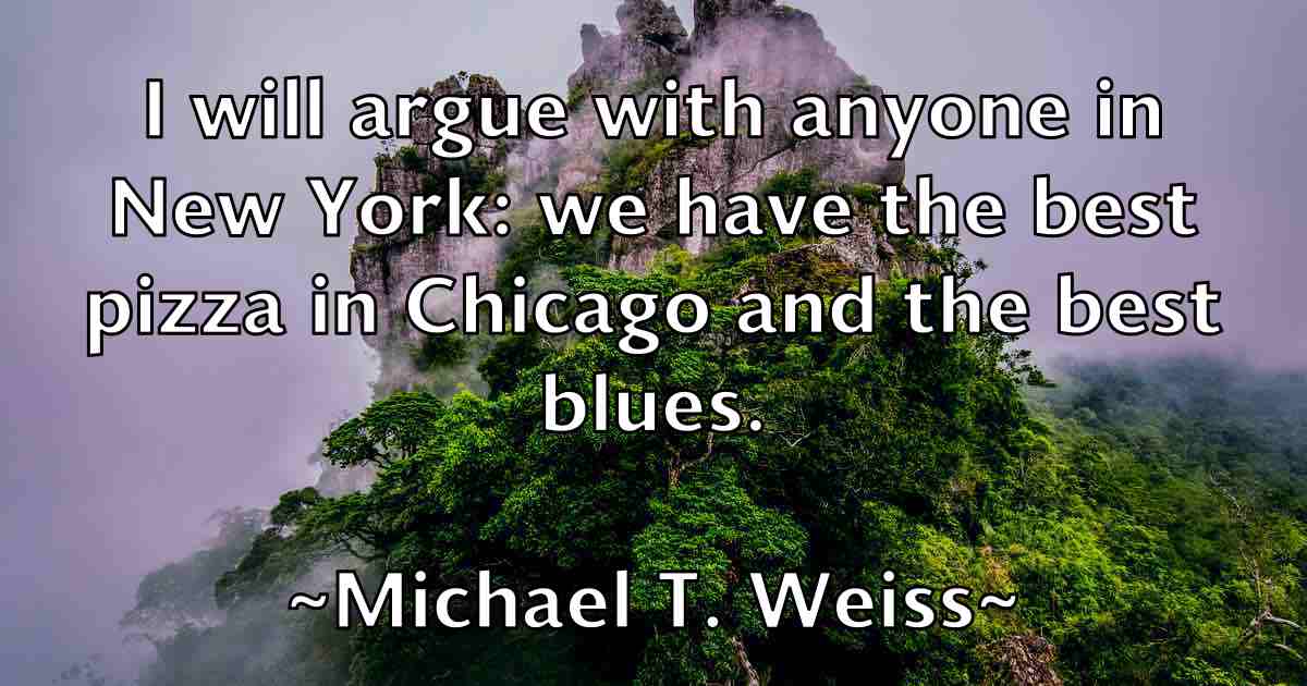 /images/quoteimage/michael-t-weiss-fb-581065.jpg