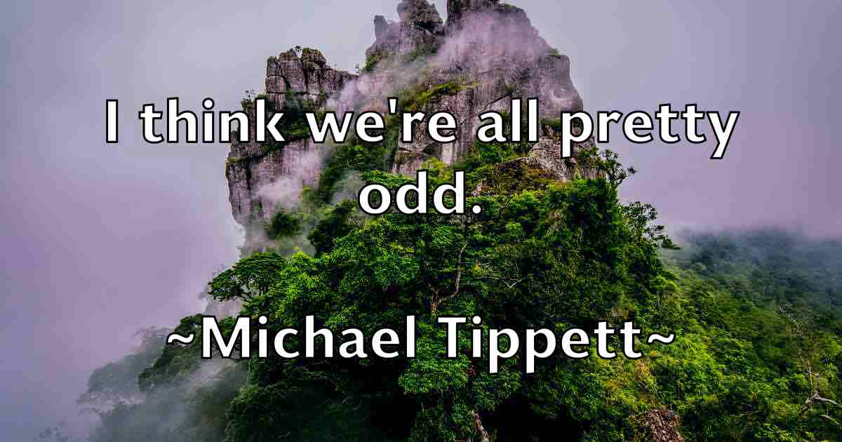 /images/quoteimage/michael-tippett-fb-581108.jpg