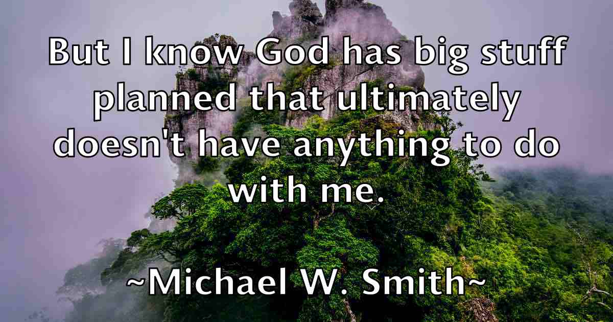 /images/quoteimage/michael-w-smith-fb-581244.jpg