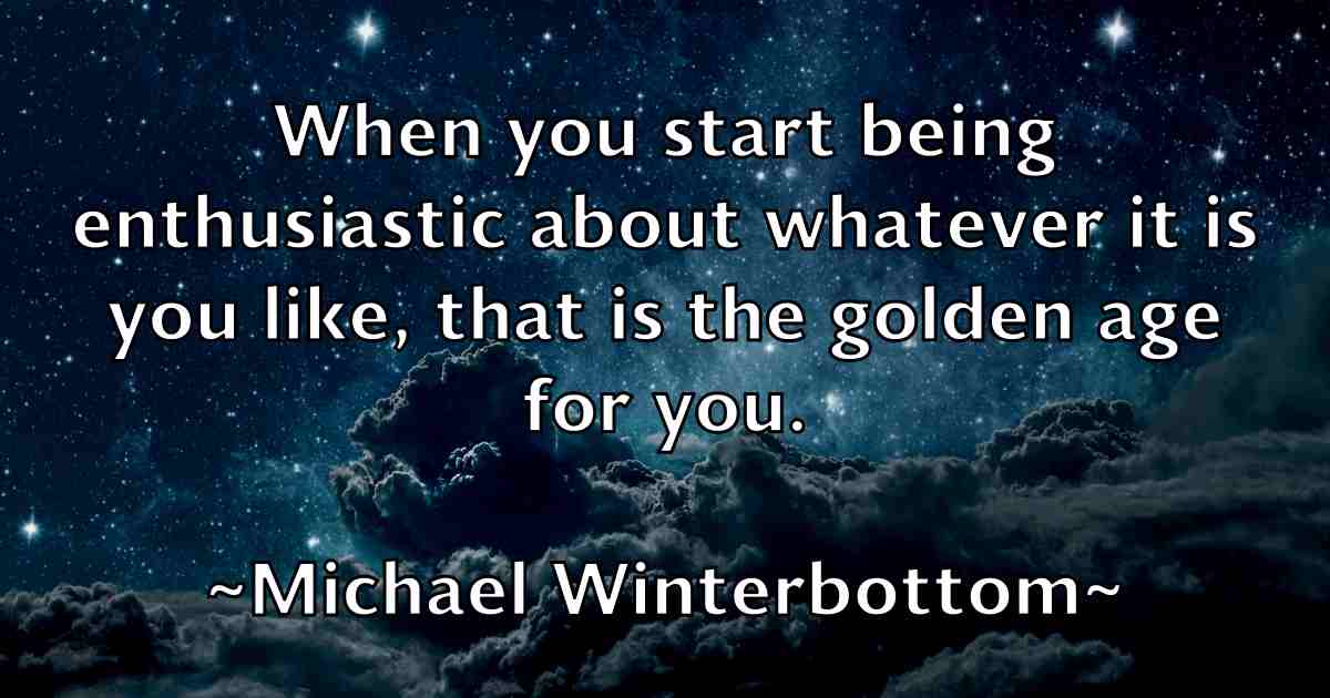 /images/quoteimage/michael-winterbottom-fb-581462.jpg