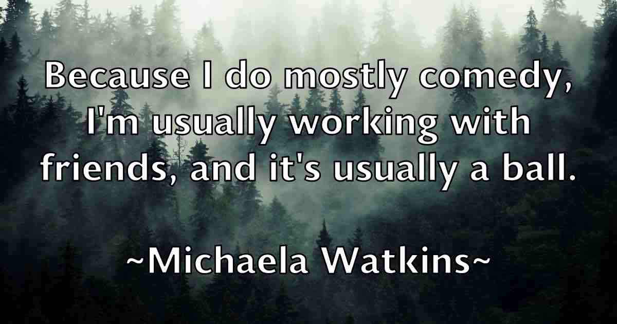 /images/quoteimage/michaela-watkins-fb-581727.jpg