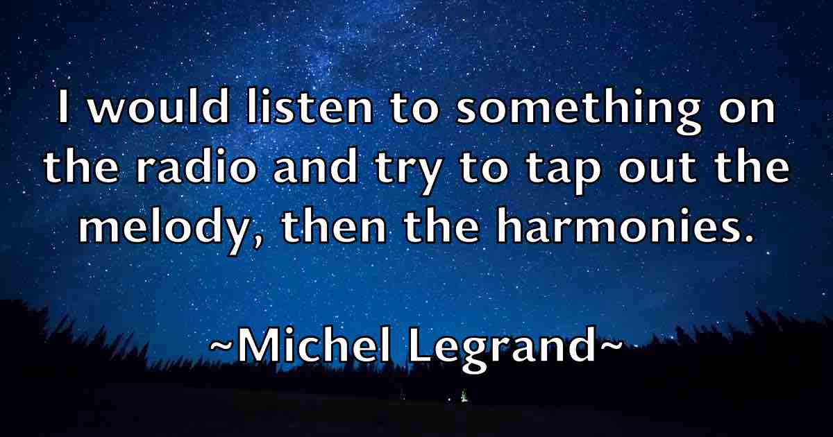 /images/quoteimage/michel-legrand-fb-582065.jpg