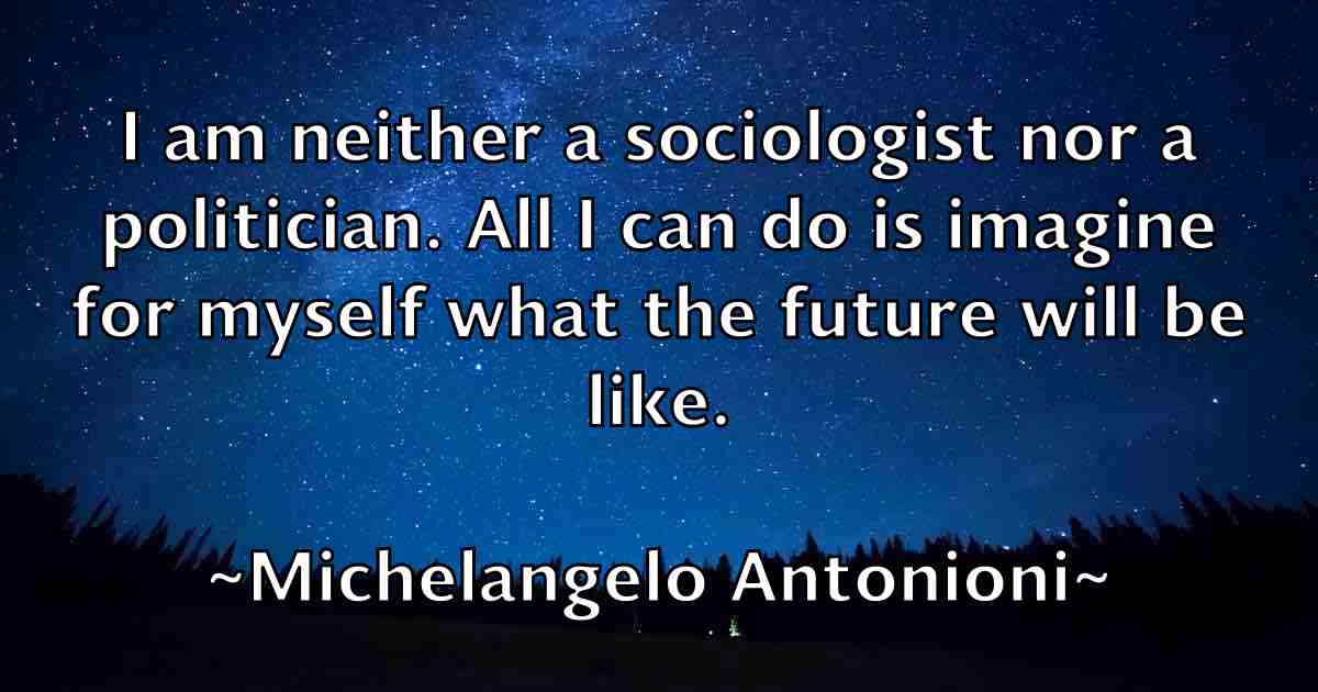/images/quoteimage/michelangelo-antonioni-fb-582221.jpg