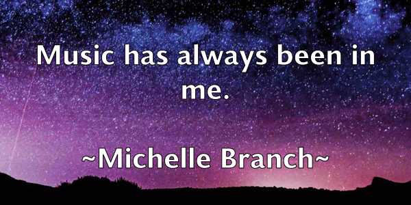 /images/quoteimage/michelle-branch-582572.jpg