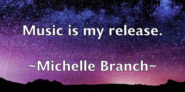 /images/quoteimage/michelle-branch-582573.jpg
