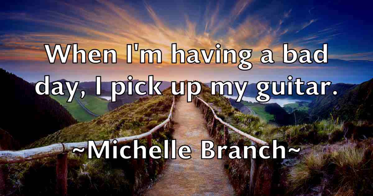 /images/quoteimage/michelle-branch-fb-582565.jpg