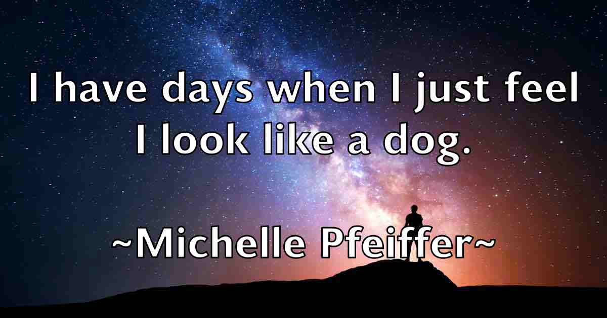 /images/quoteimage/michelle-pfeiffer-fb-583551.jpg