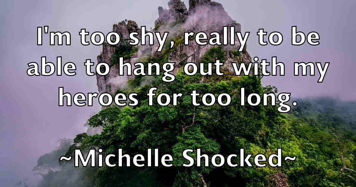 /images/quoteimage/michelle-shocked-fb-583741.jpg