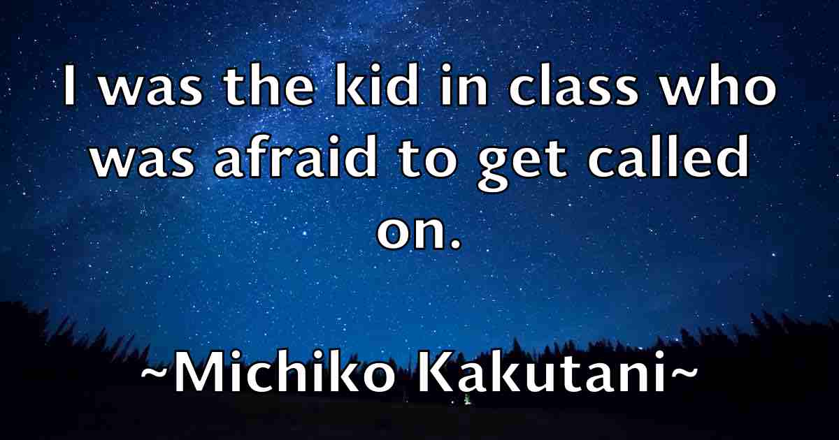 /images/quoteimage/michiko-kakutani-fb-584125.jpg