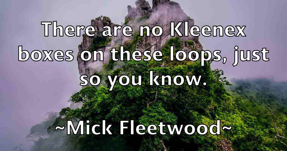 /images/quoteimage/mick-fleetwood-fb-584322.jpg