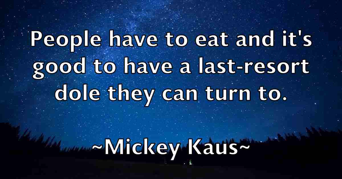 /images/quoteimage/mickey-kaus-fb-584863.jpg