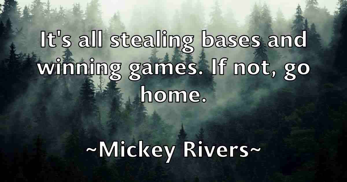 /images/quoteimage/mickey-rivers-fb-584922.jpg