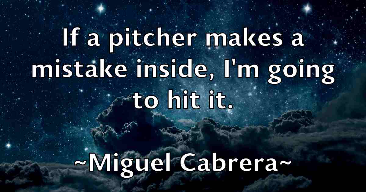 /images/quoteimage/miguel-cabrera-fb-585351.jpg