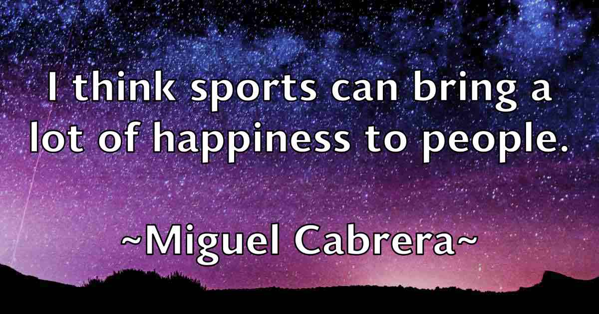 /images/quoteimage/miguel-cabrera-fb-585359.jpg