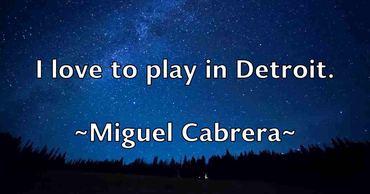 /images/quoteimage/miguel-cabrera-fb-585370.jpg