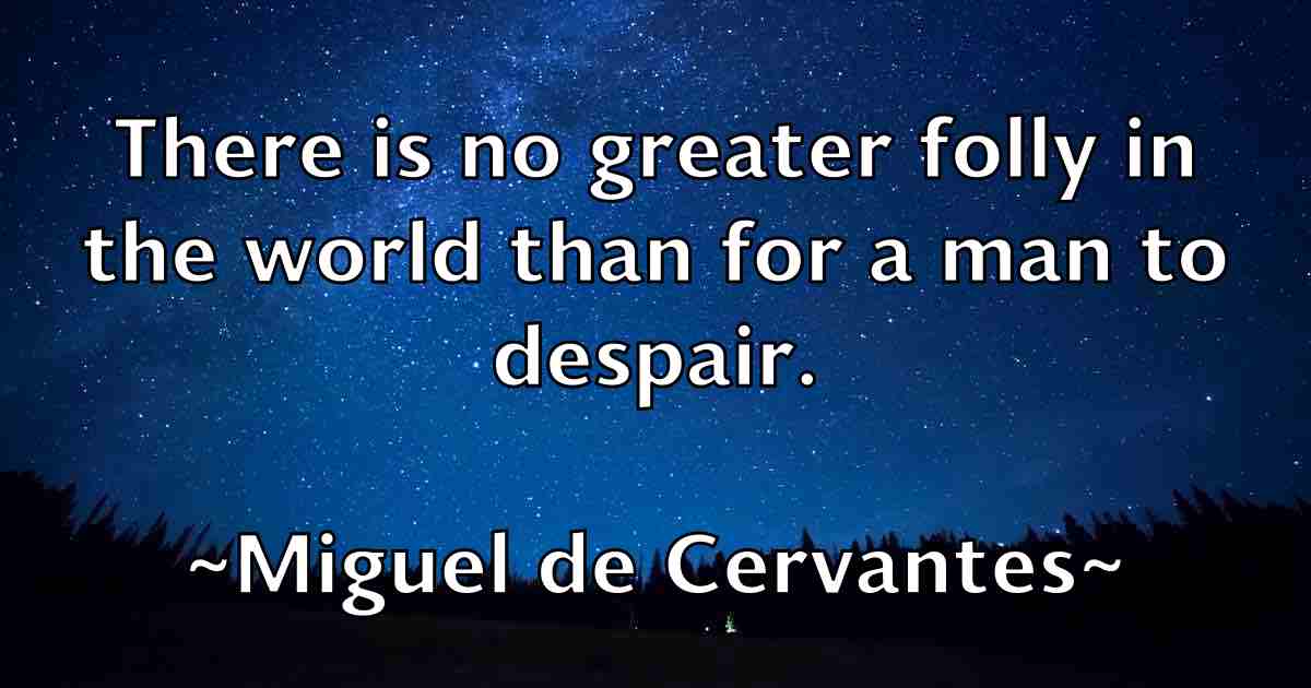 /images/quoteimage/miguel-de-cervantes-fb-585464.jpg