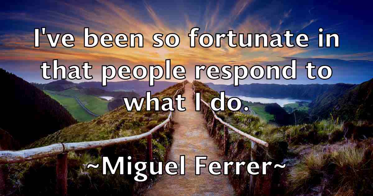 /images/quoteimage/miguel-ferrer-fb-585551.jpg