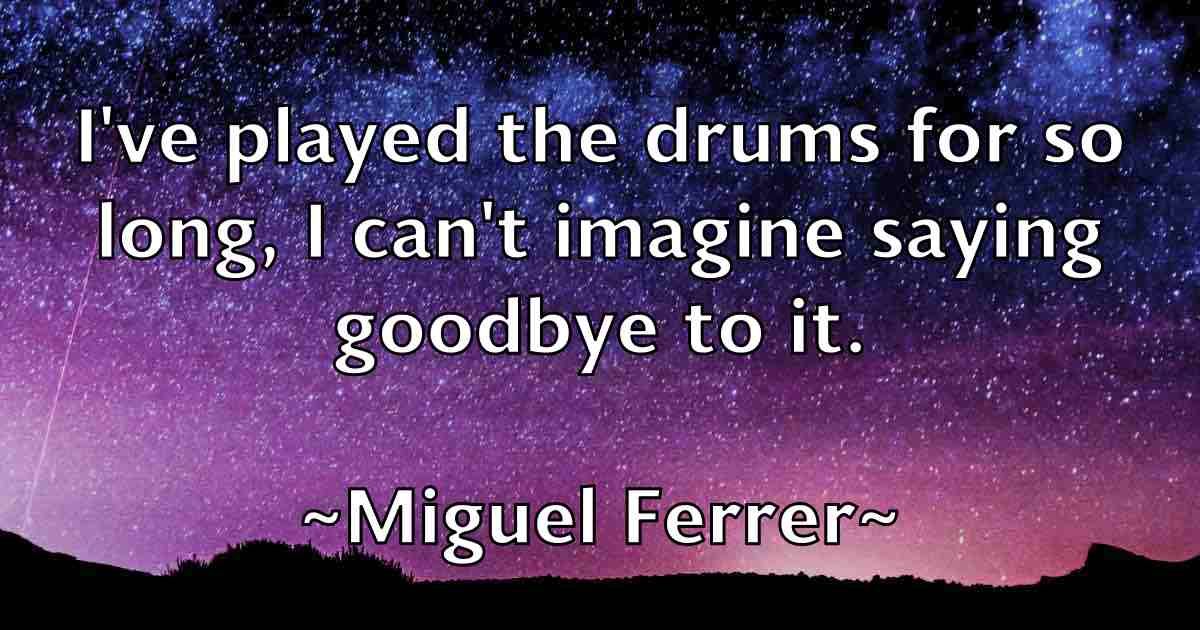 /images/quoteimage/miguel-ferrer-fb-585578.jpg