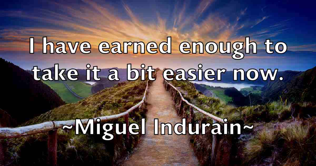 /images/quoteimage/miguel-indurain-fb-585584.jpg