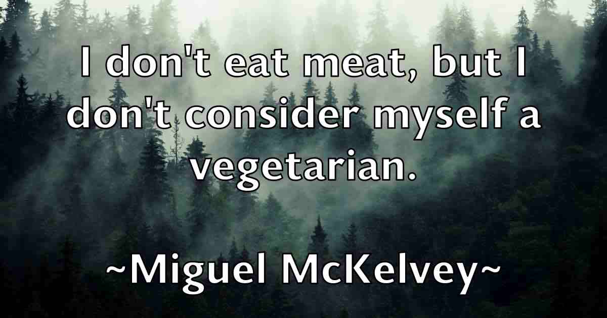 /images/quoteimage/miguel-mckelvey-fb-585613.jpg