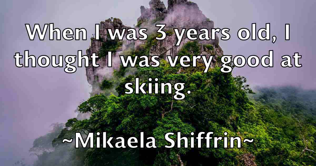 /images/quoteimage/mikaela-shiffrin-fb-585957.jpg