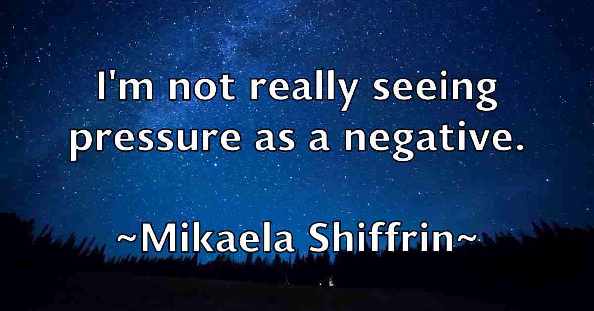 /images/quoteimage/mikaela-shiffrin-fb-585962.jpg