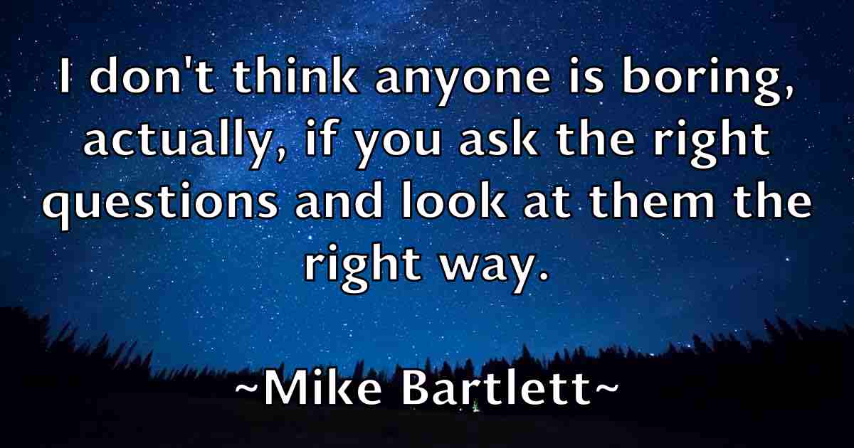 /images/quoteimage/mike-bartlett-fb-586111.jpg
