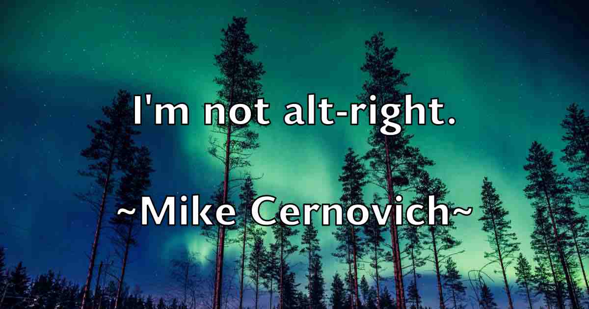 /images/quoteimage/mike-cernovich-fb-586532.jpg